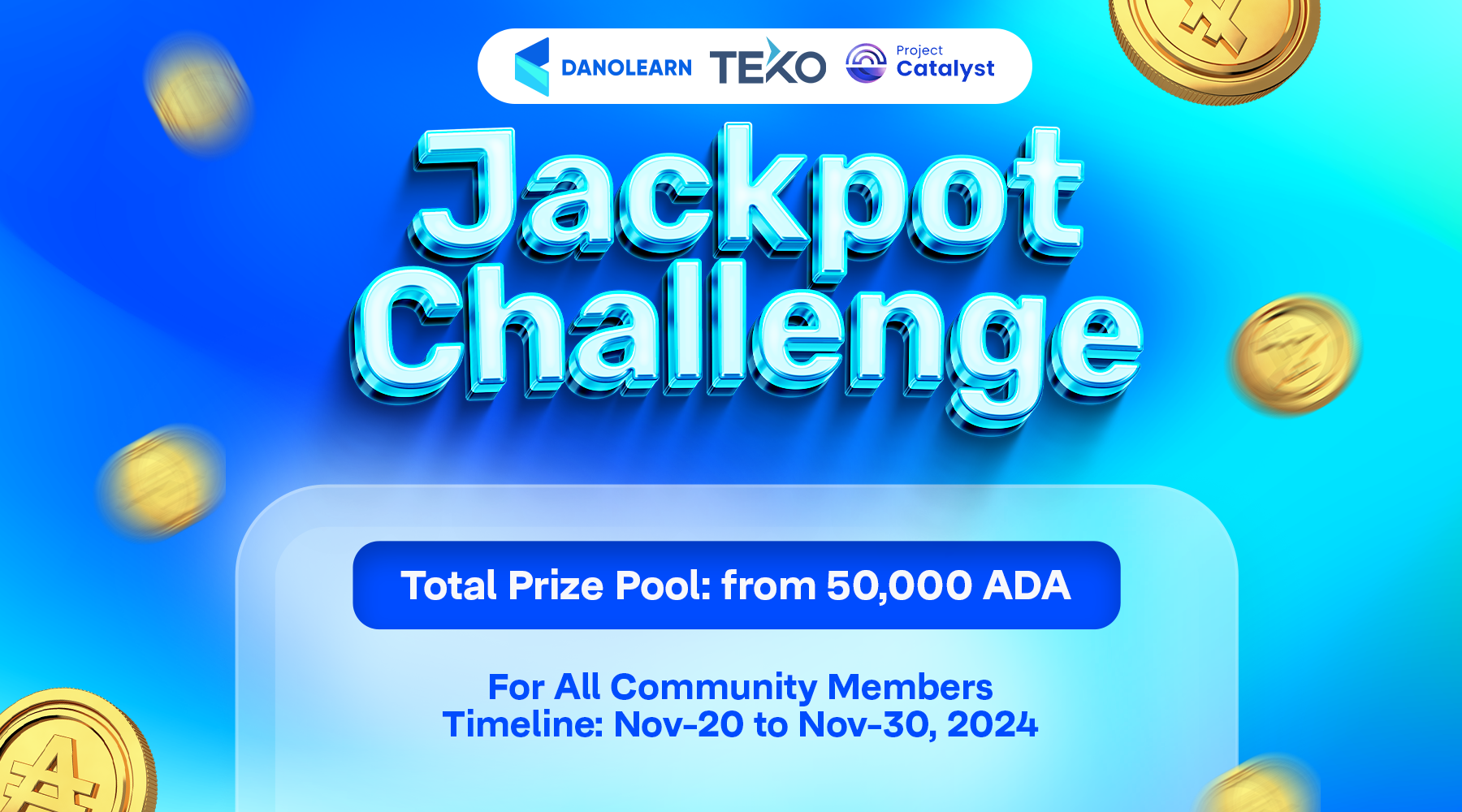 Jackpot Challenge | Learn to earn 50,700 ADA! Open to all Cardano community  members | DanoLearn - Journey into Cardano Mastery
